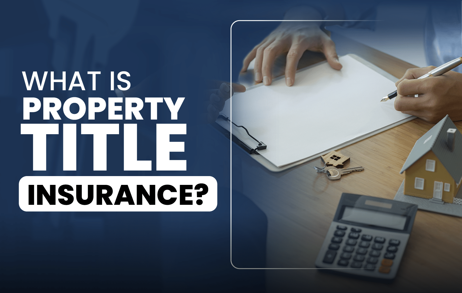 What is Property Title Insurance?
