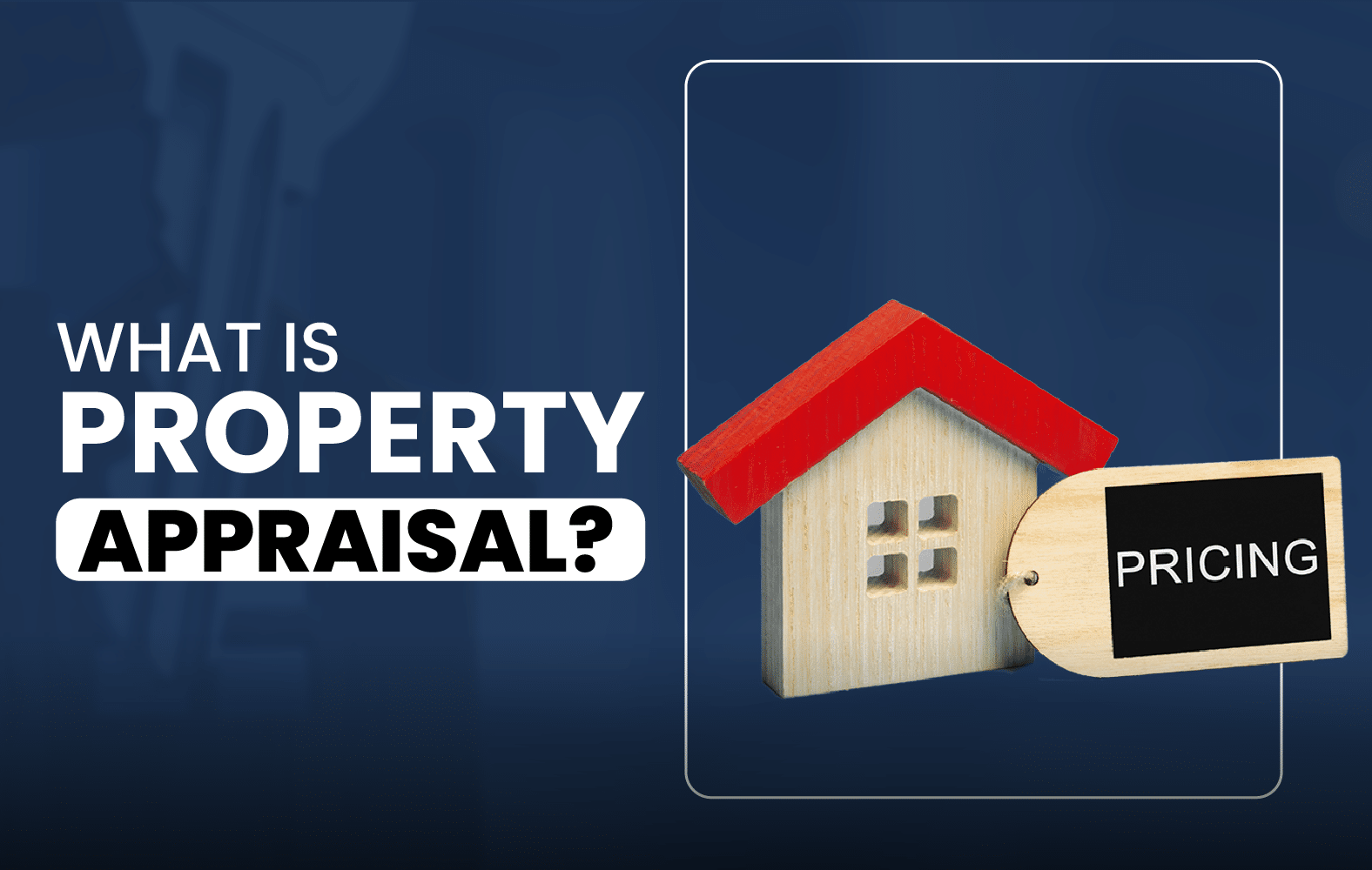 What is Property Appraisal?