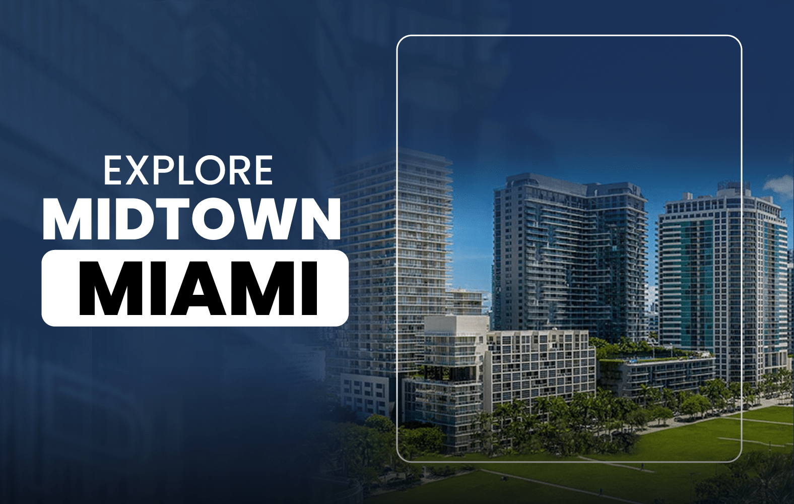 Explore Midtown Miami