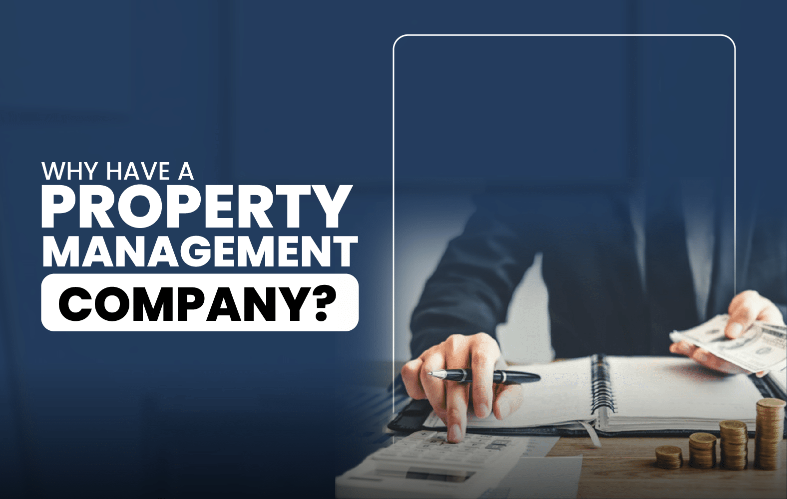 Why Have a Property Management Company?