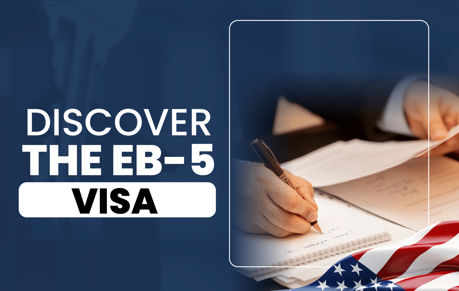 Discover the EB-5 Visa:
