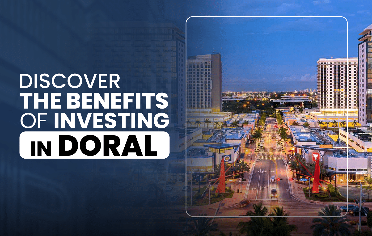 Discover the Benefits of Investing in Doral